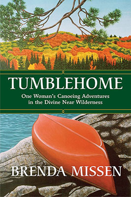 cover of Tumblehome: One Woman's Canoeing Adventures in the Divine Near-Wilderness