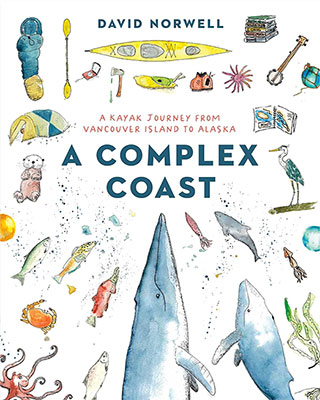 cover of A Complex Coast: A Kayak Journey from Vancouver Island to Alaska