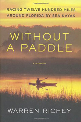 cover of Without a Paddle: Racing Twelve Hundred Miles Around Florida by Sea Kayak