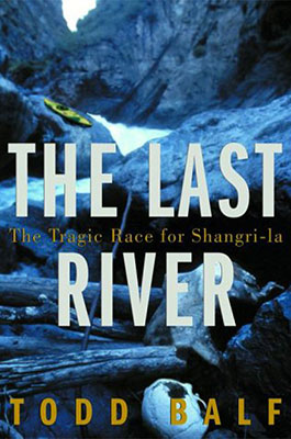 cover of The Last River: The Tragic Race for Shangri-la