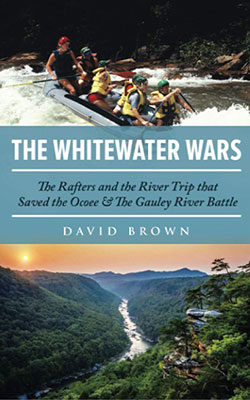 cover of The Whitewater Wars: The Rafters and the River Trip that Saved the Ocoee and The Gauley River Battle