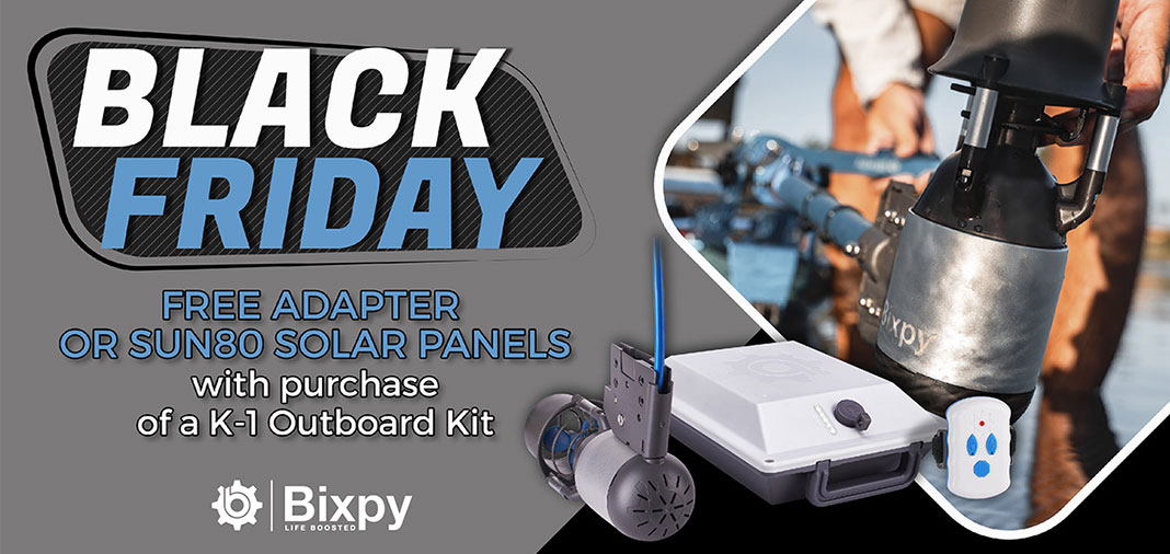 Black Friday Free Adapter or Sun80 Solar Panels with purchase of a K-1 Outboard Kit Bixpy